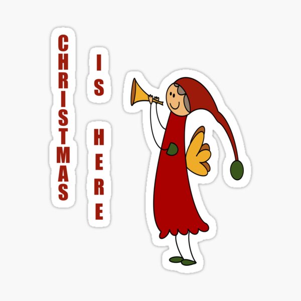 Christmas is here Sticker