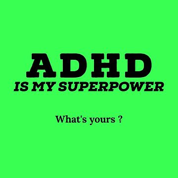 Artwork thumbnail, Adhd is my superpower what’s yours? by Fatamimosh