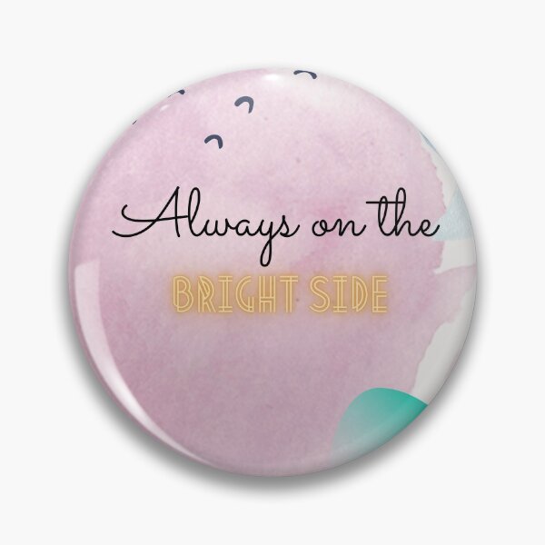 Item preview, Always on the Bright Side designed and sold by TheFabulousShop.