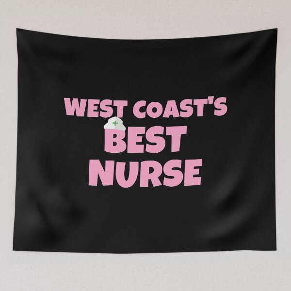 Item preview, West Coast Best Nurse designed and sold by razvigod.