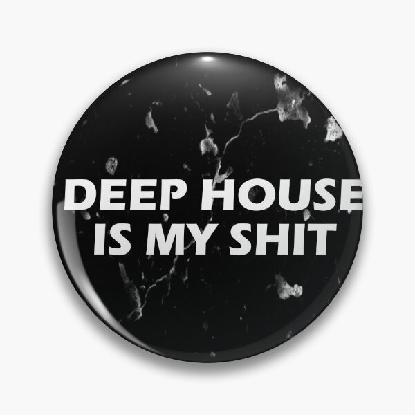 Item preview, Deep House Is My Shit designed and sold by HiddenStar02.