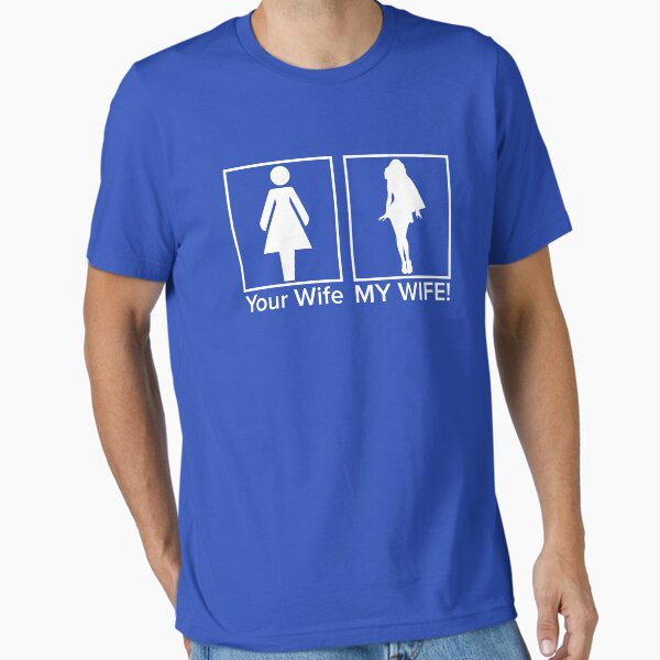 Item preview, Your Wife My Wife! designed and sold by Mobius Tees.