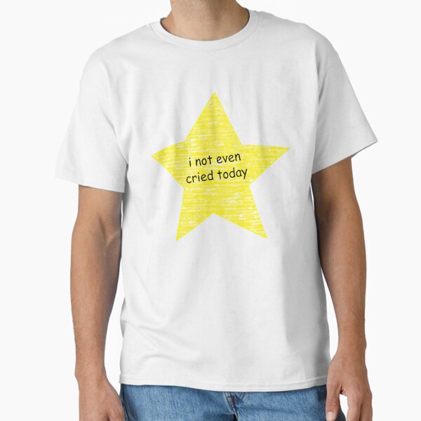 Item preview, i not even cried today  designed and sold by CursedShirtCo.