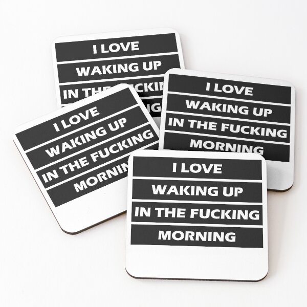 Item preview, I Love Waking Up In The Fucking Morning  designed and sold by HiddenStar02.