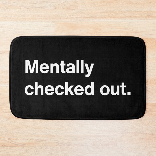 Item preview, Mentally checked out designed and sold by D1mon.