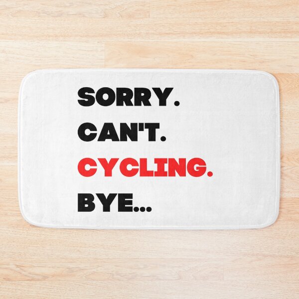 Item preview, Sorry. Can't. Cycling. Bye. designed and sold by TheGreenGoat.