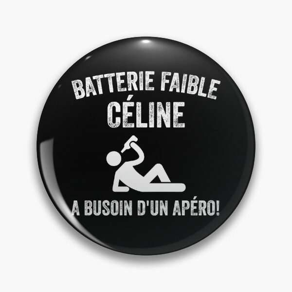 Item preview, batterie faible Celine a busoin d'un apéro designed and sold by reedbull.