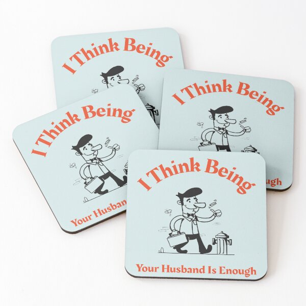 Item preview, I Think Being Your Husband Is Enough designed and sold by formylovelydog.