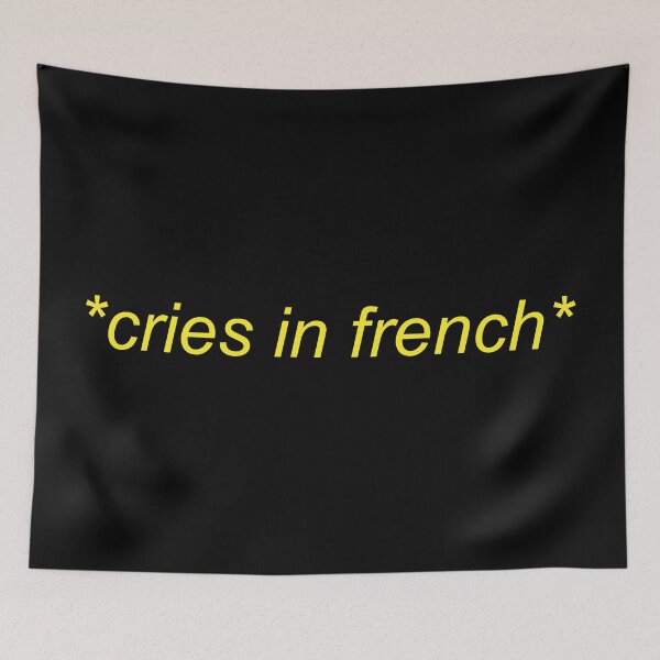 Item preview, Cries in French Meme designed and sold by Sour Soul.