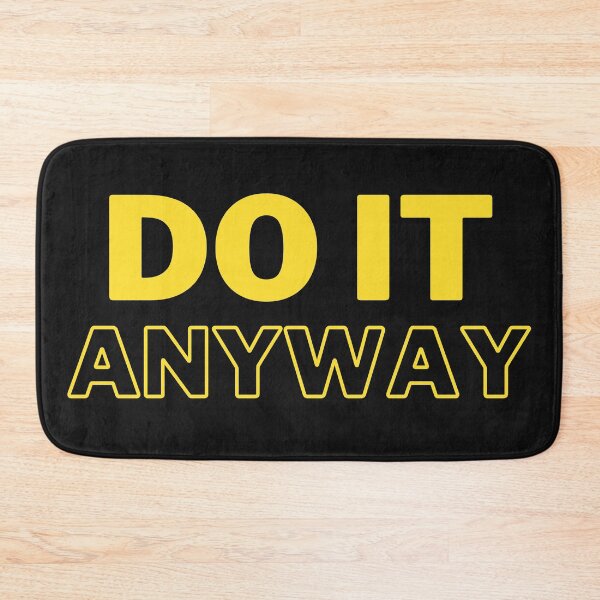 Item preview, Do It Anyway designed and sold by MereFaith.