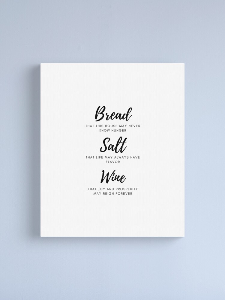 Bread Salt Wine quote blessing bread-salt-wine-quote-blessing-canvas-print-for-sale-by-mikemintmerch-redbubble