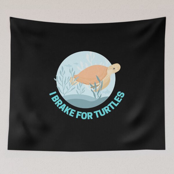 Item preview, I brake for turtles  designed and sold by Destine99.