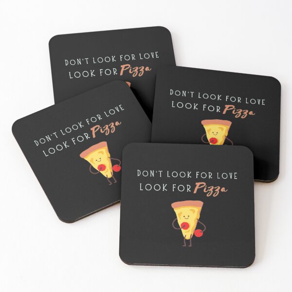 Item preview, Don’t Look For Love Look For Pizza designed and sold by ArtbyCharmante.