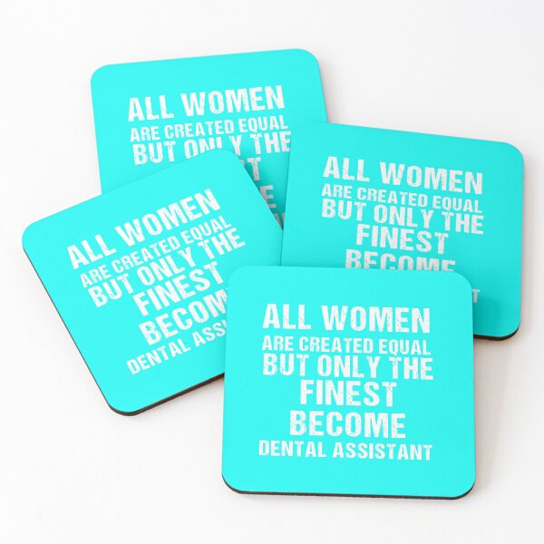 Item preview, Dental Assistant Quotes Funny,All Women Are Created Equal But Only The Finest Become Dental Assistant designed and sold by Raminovitch.
