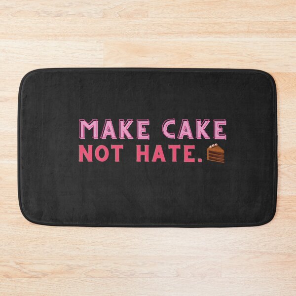 Item preview, Make Cake, Not Hate. designed and sold by 2-Of-A-Kind.