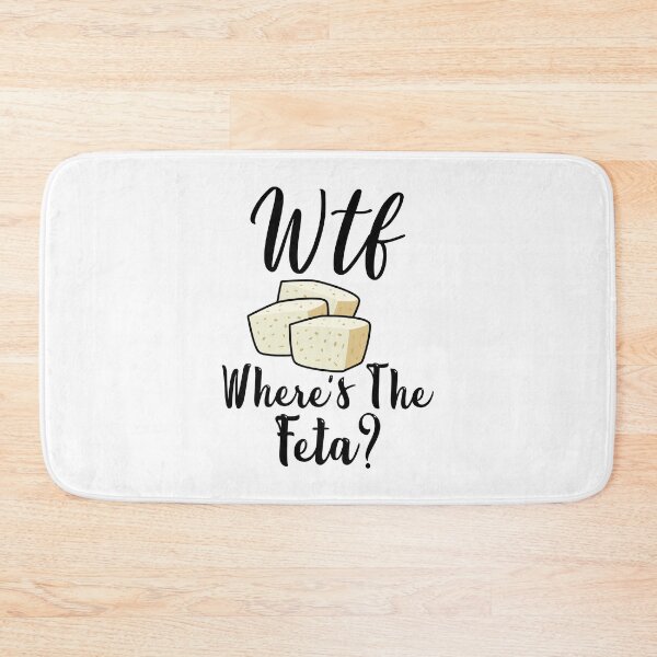 Item preview, WTF Where's The Feta Funny Feta Cheese Lover Quotes designed and sold by Scratches Tees.