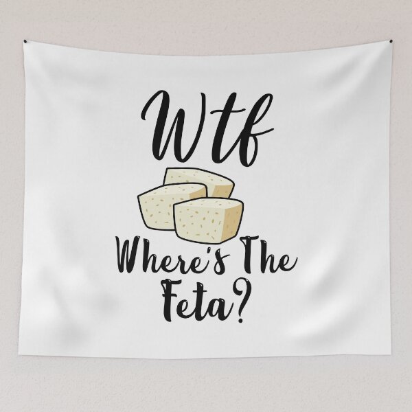 Item preview, WTF Where's The Feta Funny Feta Cheese Lover Quotes designed and sold by Scratches Tees.