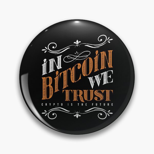 Item preview, In Bitcoins We Trust - Crypto Is The Future designed and sold by ShaykhUmer.