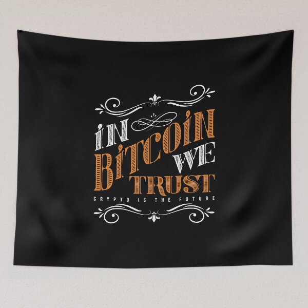 Item preview, In Bitcoins We Trust - Crypto Is The Future designed and sold by ShaykhUmer.