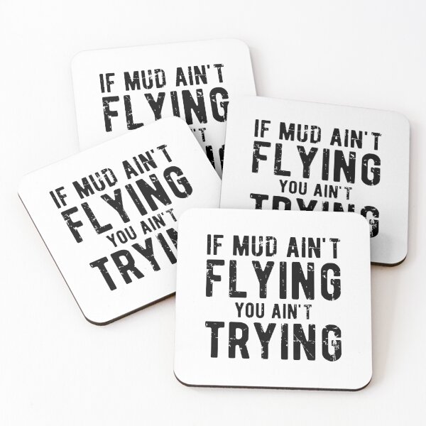 Artikelvorschau, Wenn Schlamm nicht fliegt, versuchen Sie nicht, lustige Quad-Fahrzitate zu machen entworfen und verkauft von Scratches Tees.