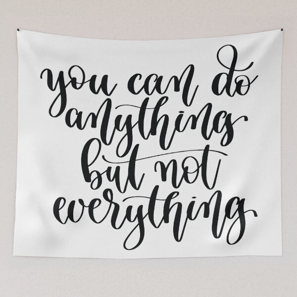 Item preview, You Can Do Anything But Not Everything designed and sold by ProjectX23.