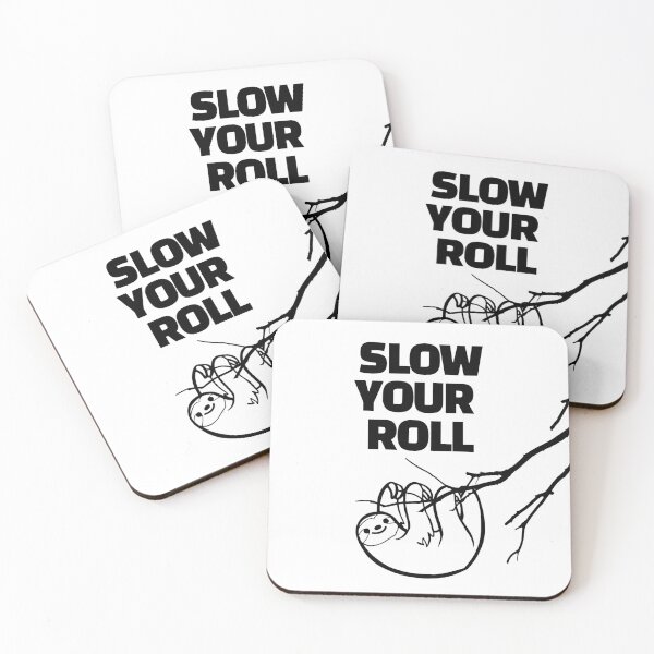 Item preview, slow your roll designed and sold by J- exit.