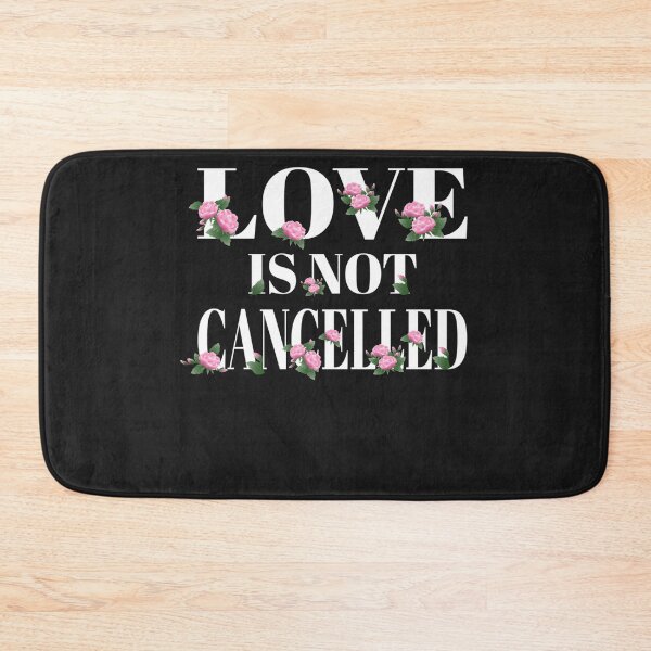 Item preview, Love is not Cancelled designed and sold by MertieStark.