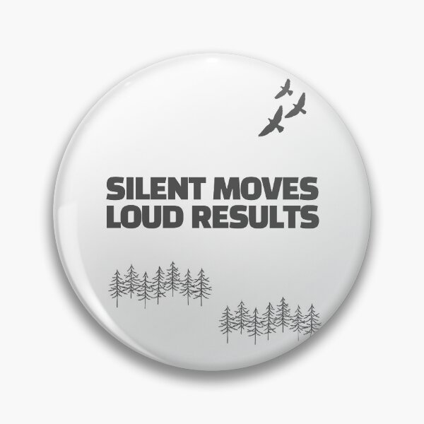 Item preview, silent moves loud results designed and sold by J- exit.