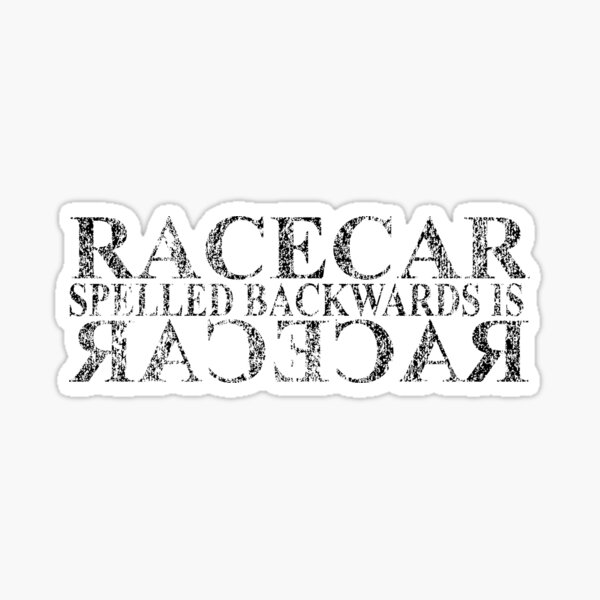 "Funny Racecar Spelled Backwards is Racecar" Sticker for Sale by