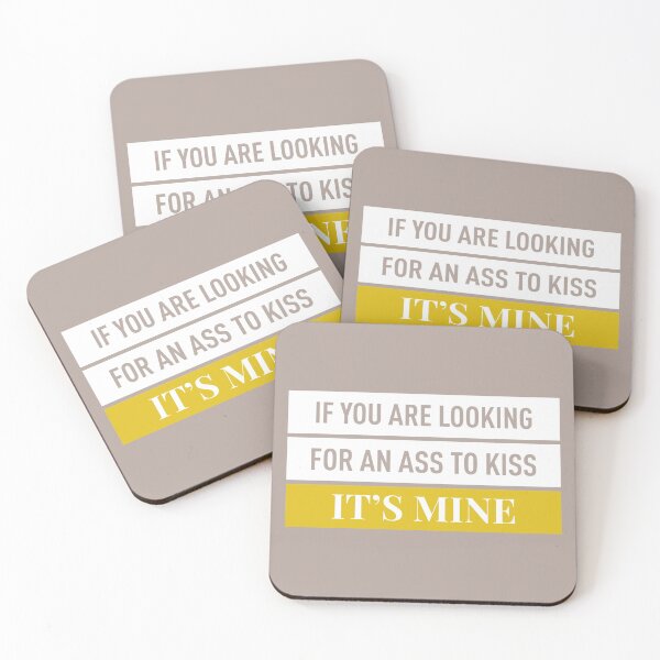 Item preview, If You Are Looking For An Ass To Kiss It's Mine (Grey BG) designed and sold by FilipeFerreira.
