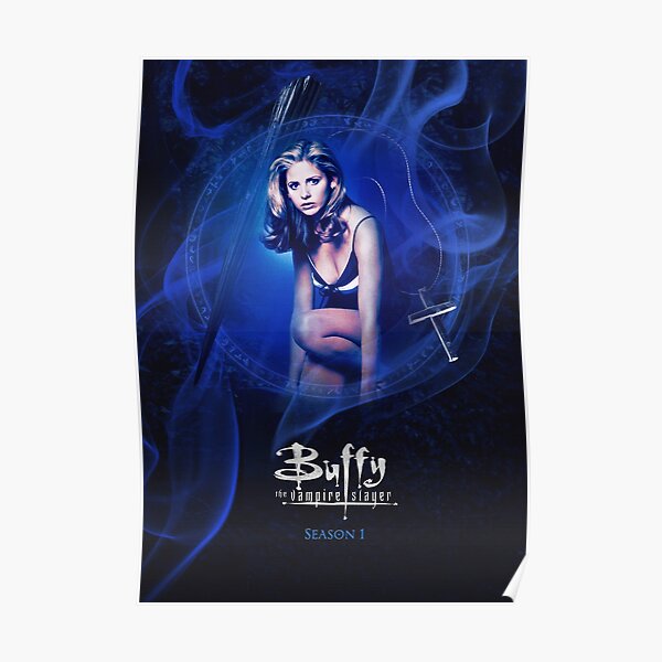 Buffy The Vampire Slayer Season 1 Poster For Sale By Graphuss Redbubble 7019