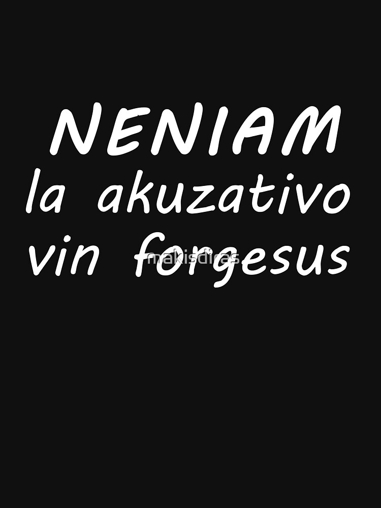 Neniam la Akuzativo Vin Forgesus - Blanka by makisdiras