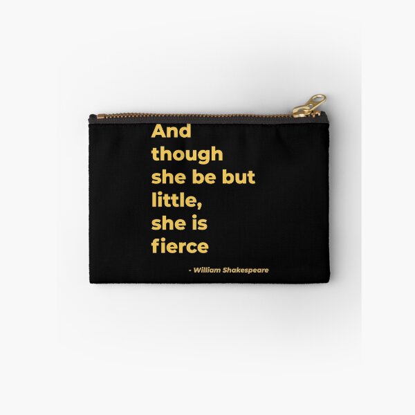 Item preview, Y aunque sea pequeña, es feroz -William Shakespeare designed and sold by Julie Pickering.