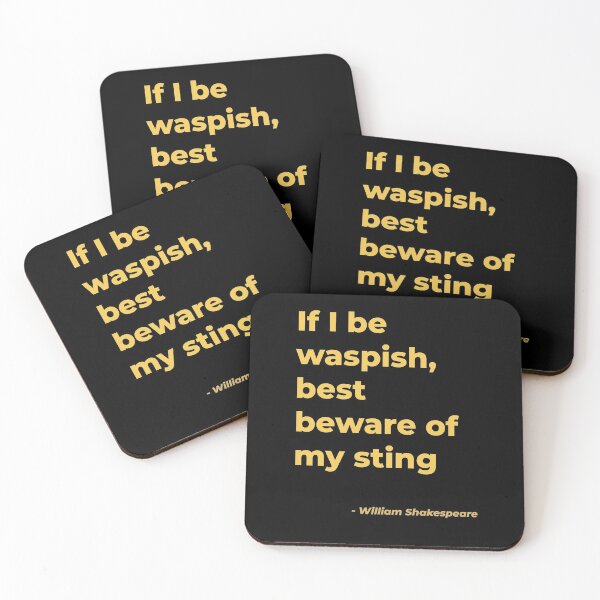 Item preview, If I be waspish best beware of my sting - William Shakespeare designed and sold by Julie Pickering.