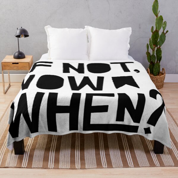 Item preview, If Not Now, When? designed and sold by Cupart.