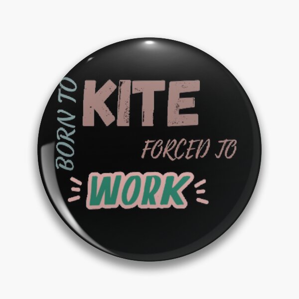 Item preview, Born to kite forced to work designed and sold by Simi2020.