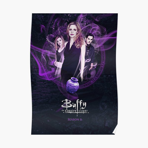 Buffy The vampire Slayer - Season 6 Poster