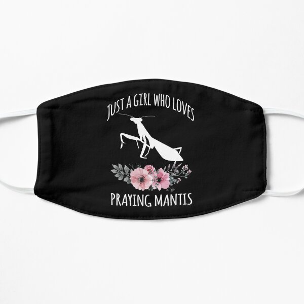 Just a Girl who loves Praying Mantis, Insect Lover, Praying Mantis Keeping Gift, Entomology Lover, Idolomantis diabolica Flat Mask