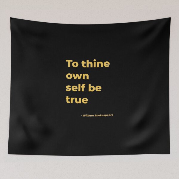 Item preview, To thine own self be true  - William Shakespeare designed and sold by Julie Pickering.