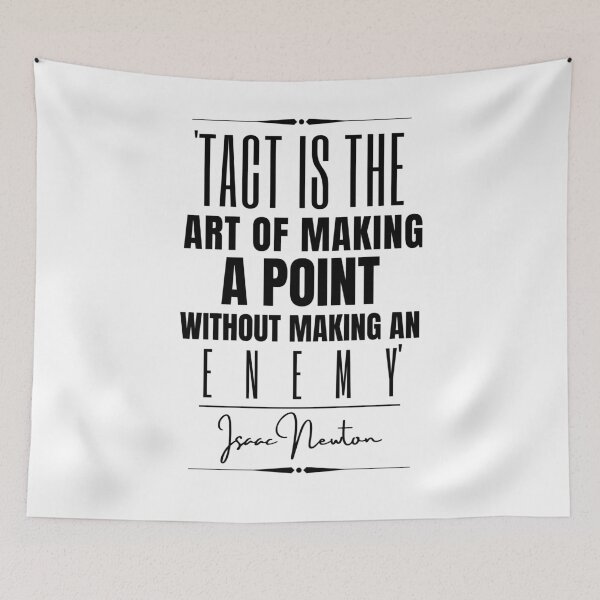 Item preview, Isaac Newton Words of Wisdom Historical Quote- “Tact is the art of making a point without making an enemy.” designed and sold by QuoteActually.