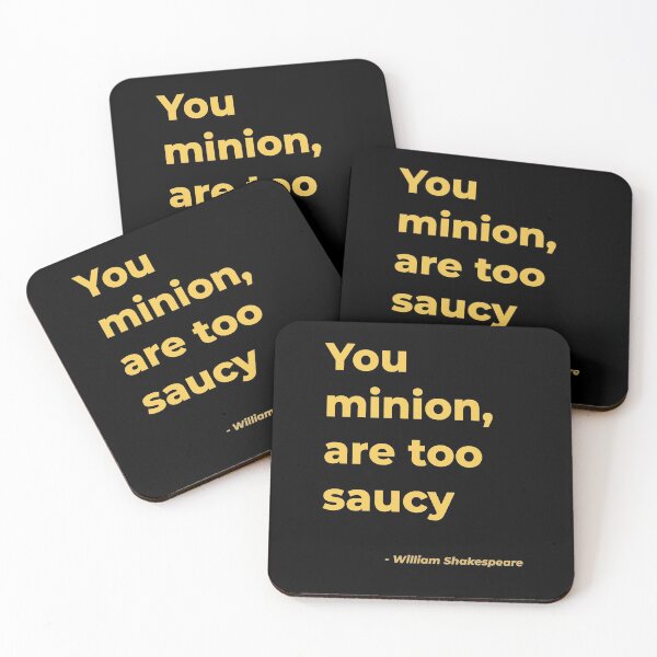 Item preview, You minion are too saucy - William Shakespeare designed and sold by Julie Pickering.