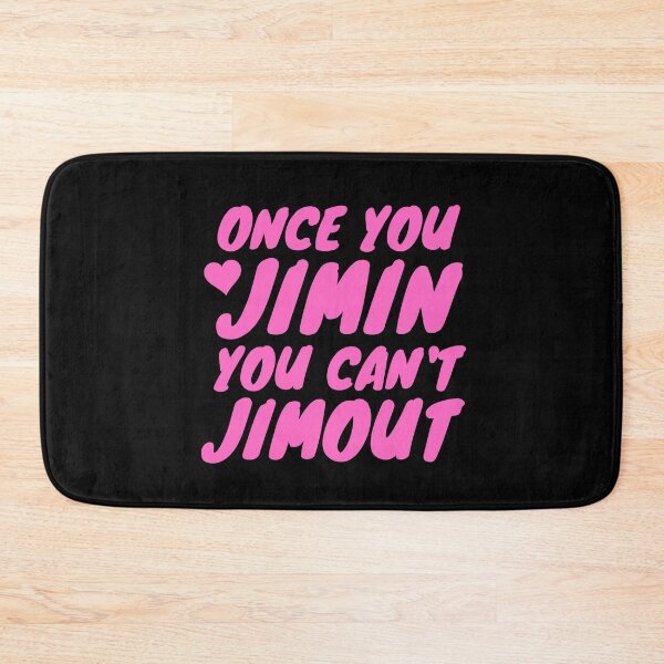 Item preview, Once You Jimin You Can't Jimout, Cute Gift For Kpop Lovers, Girls. designed and sold by PrettyAmazing.
