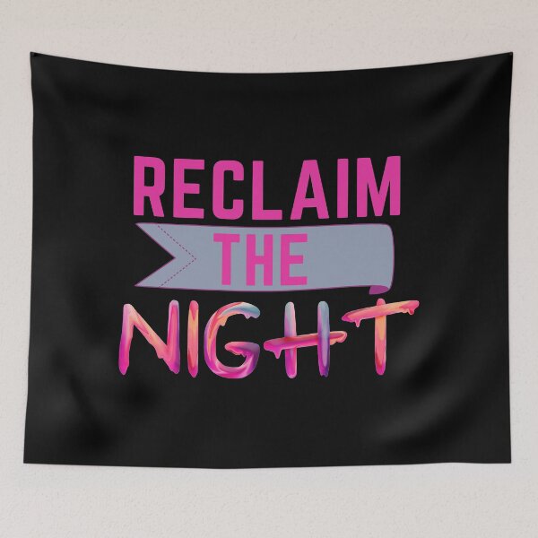Item preview, Reclaim The Night designed and sold by SunfullyYours.