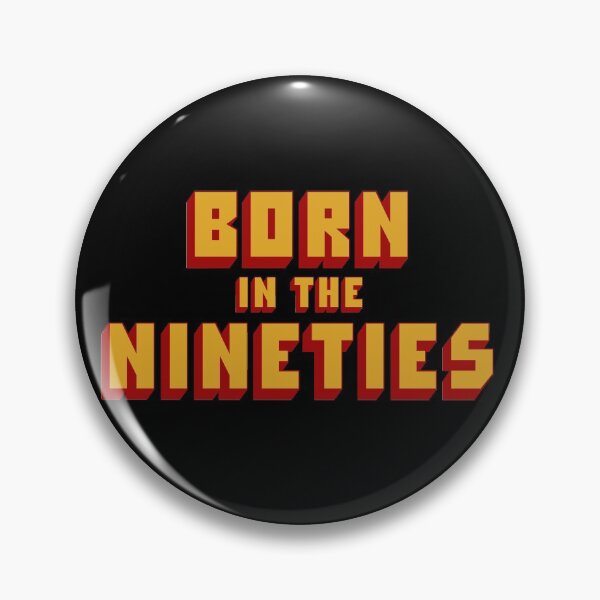 Item preview, Born int he nineties designed and sold by NinoMelon.