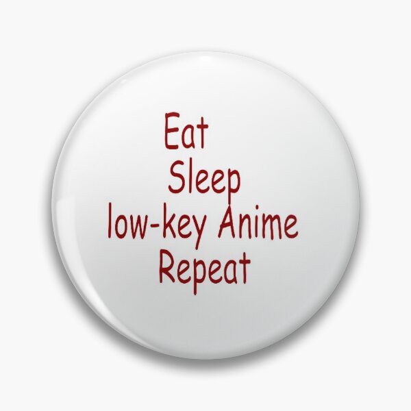 Item preview, Eat sleep lowkey anime repeat designed and sold by Elijah5455.