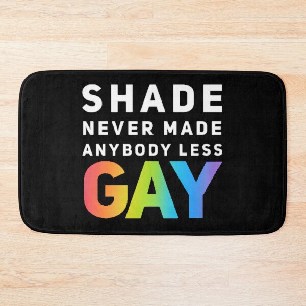 Item preview, Shade Never Made Anybody Less Gay (Version #2, Black) designed and sold by UnicornPeeps.