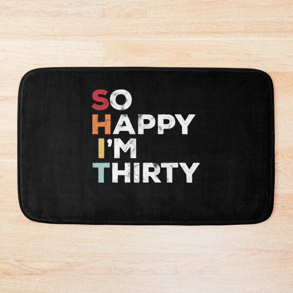 Item preview, So Happy I'm Thirty - Vintage Funny 30th Birthday designed and sold by majuga.