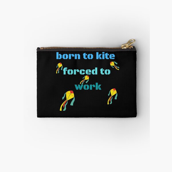 Item preview, Born To Kite Forced To Work	 designed and sold by amafordesigns.