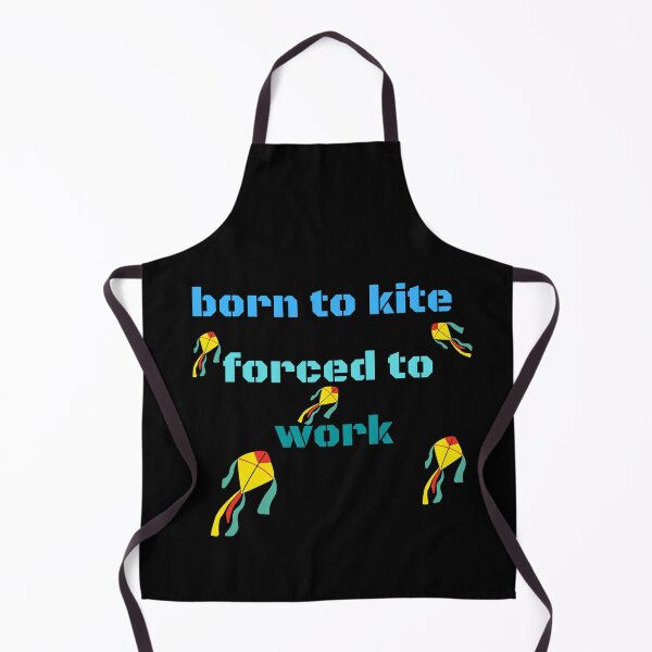 Item preview, Born To Kite Forced To Work designed and sold by amafordesigns.