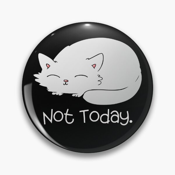 Item preview, Not Today Funny Cute Cat designed and sold by designlab21.